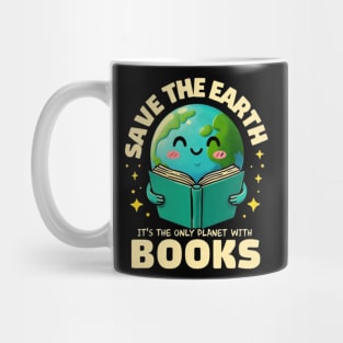 Save The Earth It´s Only Planet With Books Reader Earth day Mug